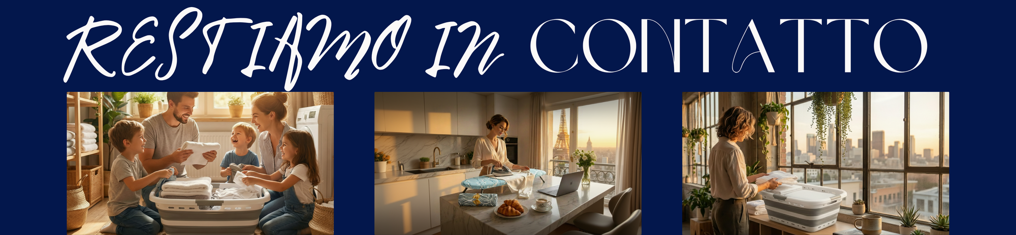 Banner footer con la scritta 'RESTIAMO IN CONTATTO' e immagini di lifestyle che celebrano il design minimalista e l'eccellenza funzionale nella casa moderna.